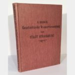 Geschichte der Wasserversorgung der Stadt Strassburg