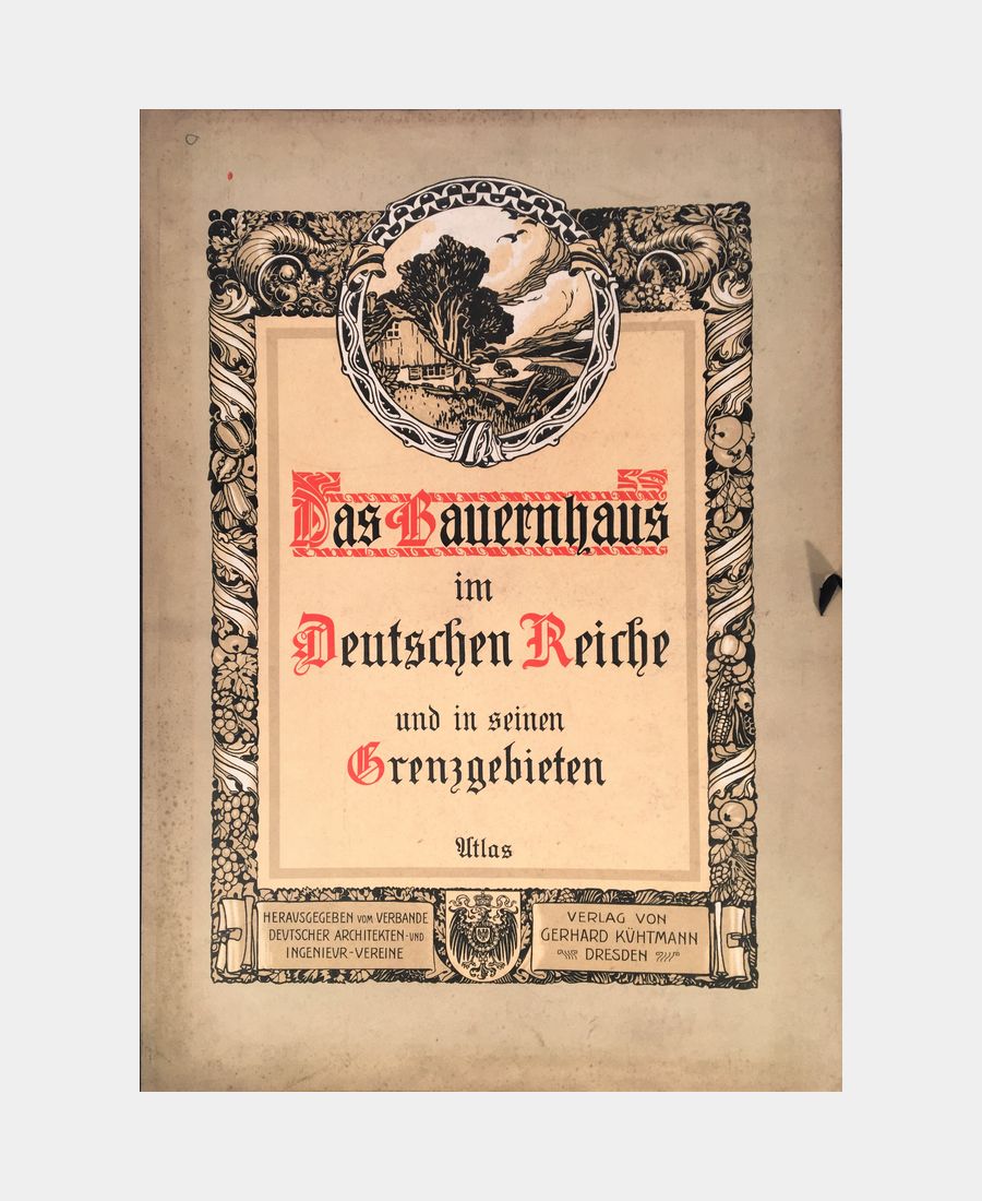 Das Bauernhaus im Deutschen Reiche und in seinen Grenzgebieten - Atlas. Das Bauernhaus im Deutschen Reiche und in seinen Grenzgebieten - Atlas. – Image 1