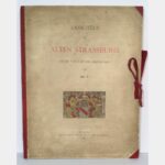 Ansichten des alten Strassburg.