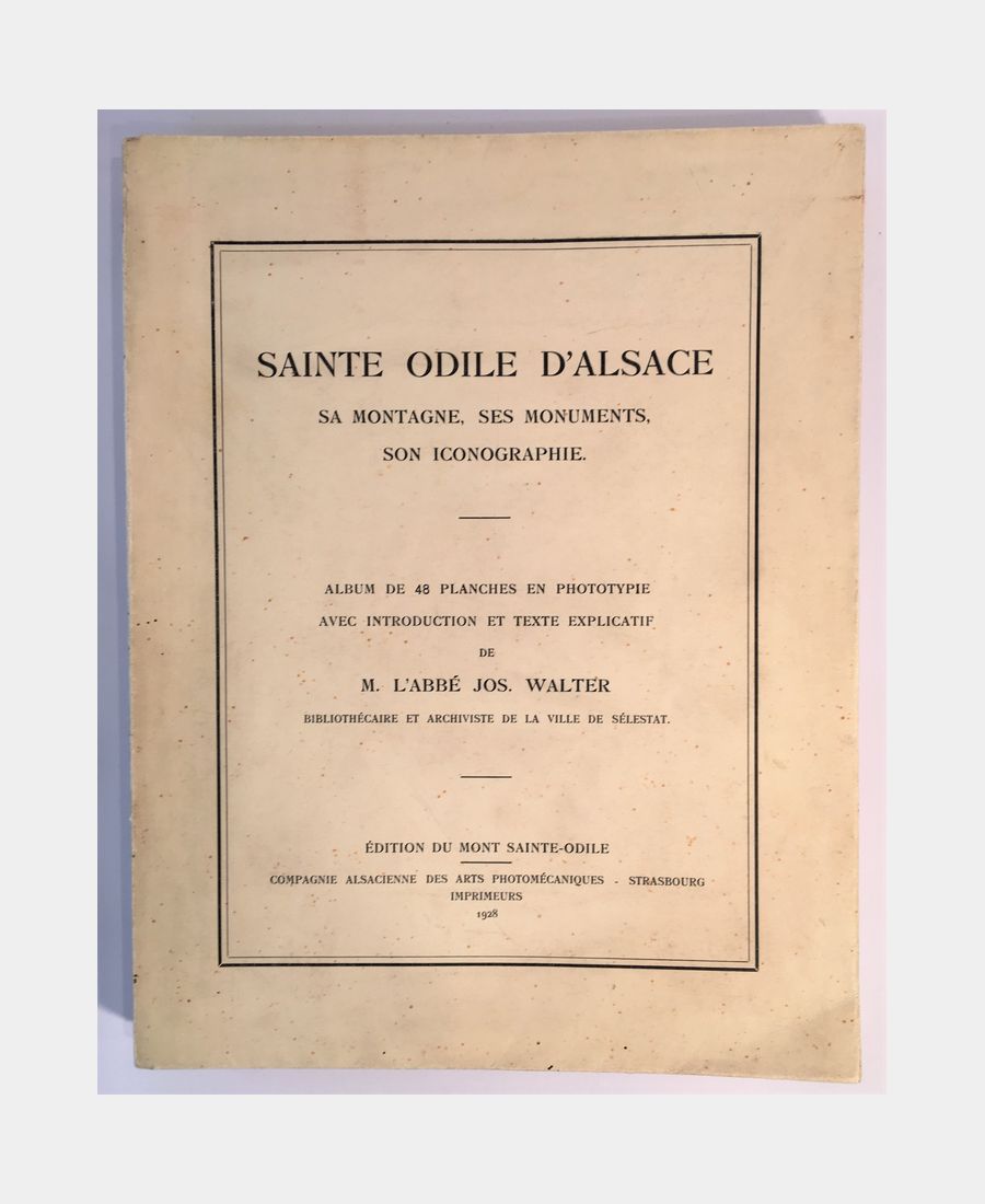 Sainte Odile d'Alsace. Sa montagne Sainte Odile d'Alsace. Sa montagne, ses monuments, son iconographie. – Image 1