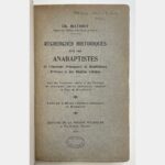 Recherches historiques sur les Anabaptistes de l'Ancienne Principauté de Montbéliard, d’Alsace et des régions voisines.