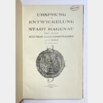 Ursprung und Entwickelung der Stadt Hagenau nebst Anhang : Häuser und Gassennamen
