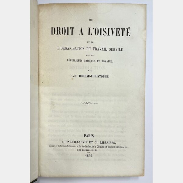 Du droit à l'oisiveté et de l'organisation du travail servile dans les républiques grecques et romaine