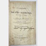 L' Association des douanes allemandes. Son passé, son avenir ; ouvrage augmenté du tableau des tarifs comparés de l'Association allemande et de ceux de douanes françaises ; et de trois cartes indiquant l'état de l'Allemagne avant et après l'association et celui de l'Europe sous le système des unions douanières