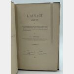L'Alsace avant 1789 ou Etat de ses institutions provinciales et locales, de son régime ecclésiastique, féodal et économique, de ses mœurs et de ses coutumes sous l'ancienne administration française